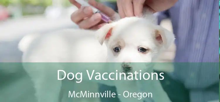 Dog Vaccinations McMinnville - Oregon