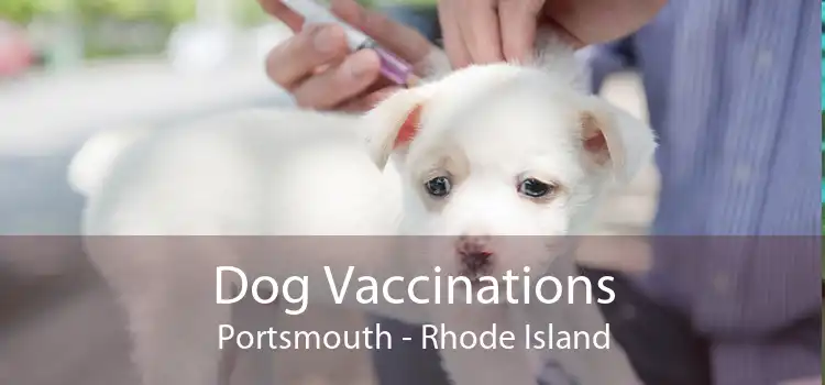 Dog Vaccinations Portsmouth - Rhode Island